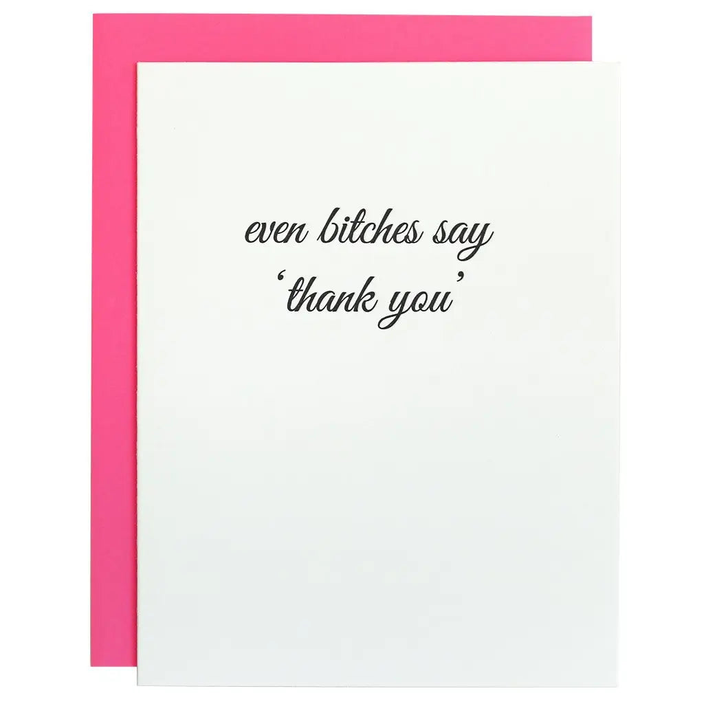 Even Bitches Say Thank You -greeting card