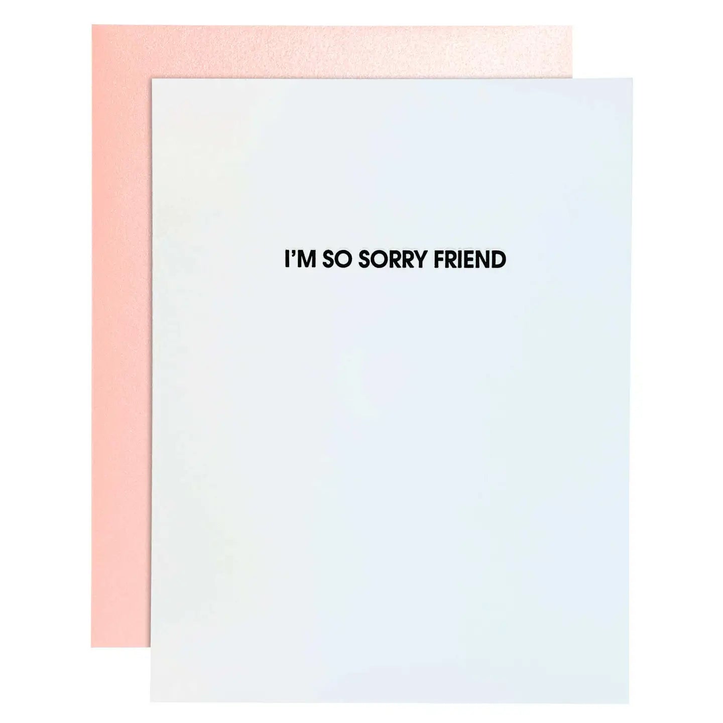 I’m So Sorry Friend