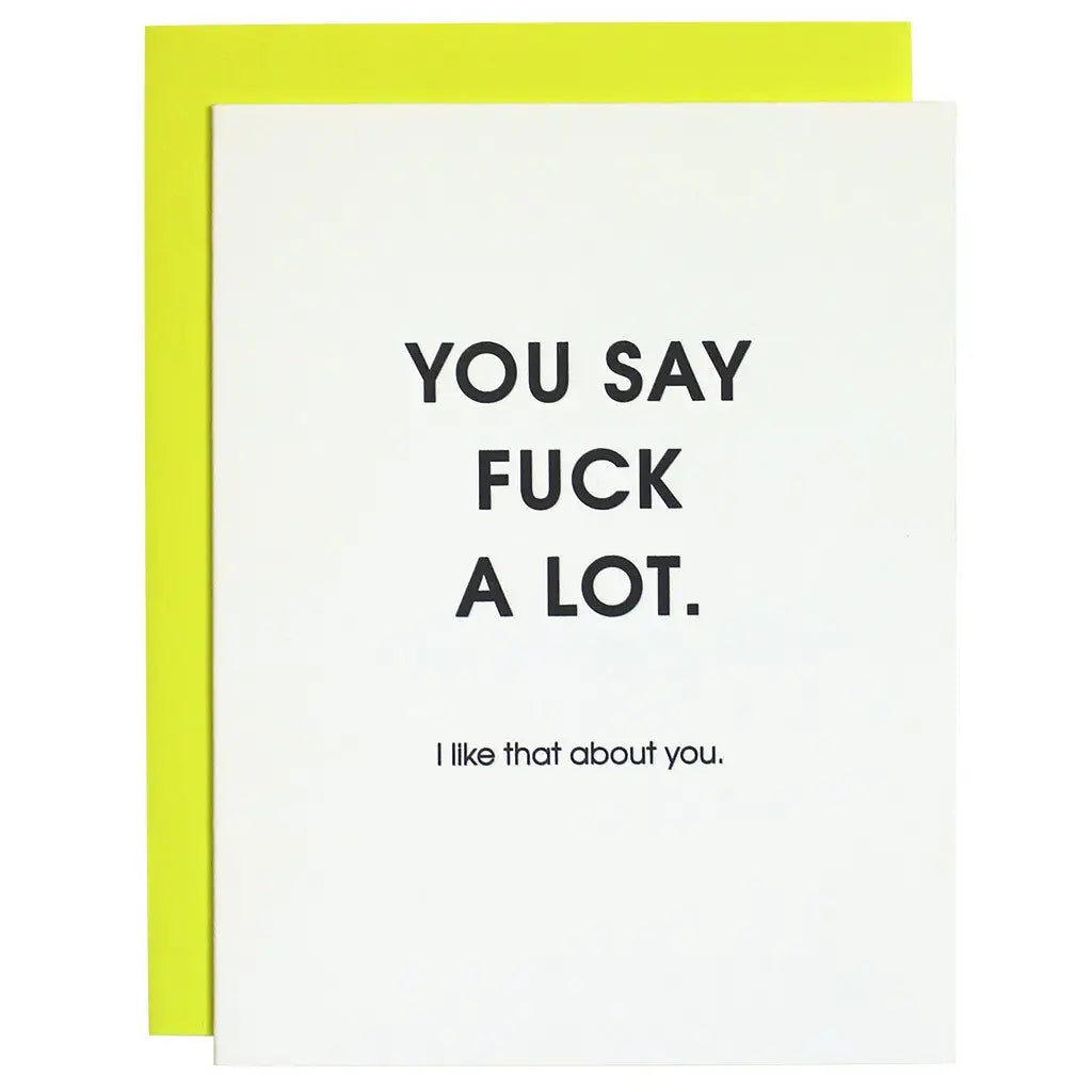 You Say Fuck A Lot. -card