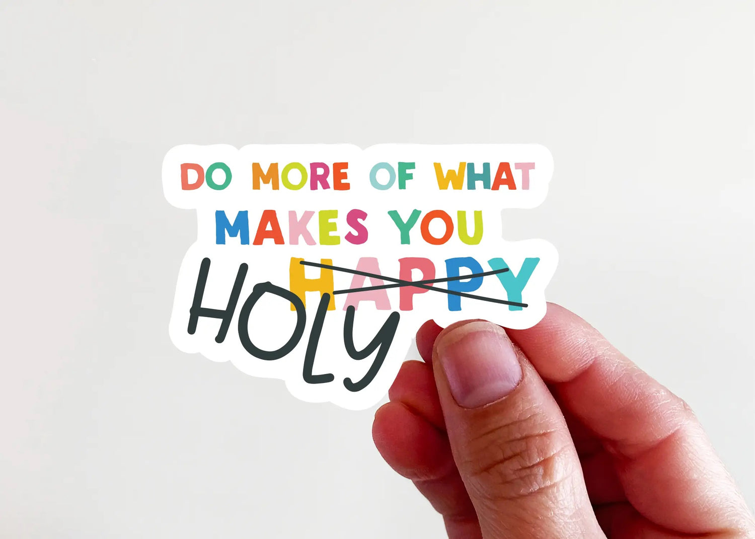 Do More of What Makes You Holy